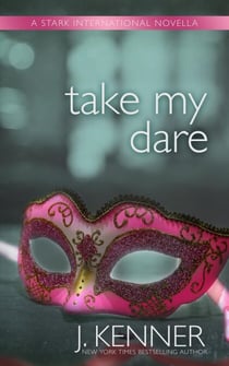 Take My Dare - Stark International Trilogy