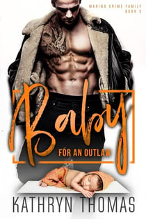 Baby for an Outlaw - Marino Crime Family, #3