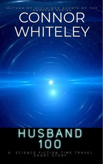 Husband 100: A Science Fiction Time Travel Short Story