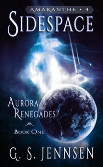 Sidespace (Aurora Renegades Book One) - Amaranthe, #4
