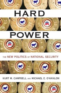 Hard Power - The New Politics of National Security