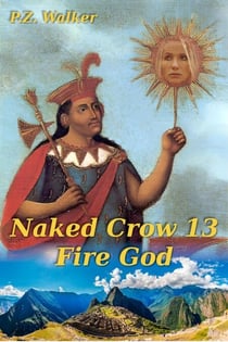 Naked Crow 13 - Fire God - Naked Crow, #13