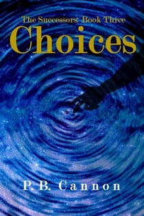 Choices - The Successors, #3