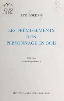 Les frémissements d'un personnage en bois