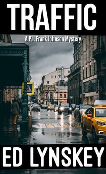 Traffic - P.I. Frank Johnson Mystery Series, #23