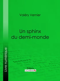 Un sphinx du demi-monde