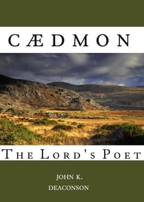 Cædmon: The Lord's Poet
