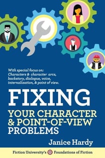 Fixing Your Character & Point of View Problems - Foundations of Fiction