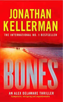 Bones (Alex Delaware series, Book 23) - An ingenious psychological thriller