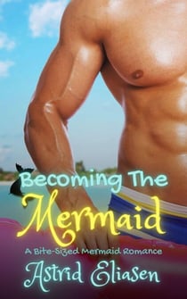Becoming The Mermaid - Merman's Mate, #4