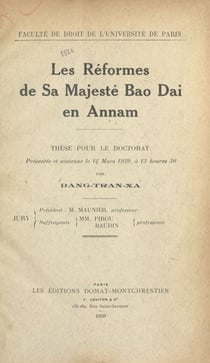 Les réformes de Sa Majesté Bao Dai en Annam - Thèse pour le Doctorat