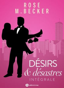 Désirs et désastres - L'intégrale