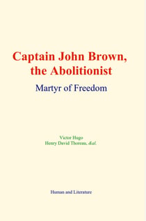 Captain John Brown, the Abolitionist - Martyr of Freedom