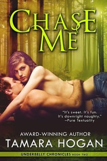 Chase Me - Underbelly Chronicles, #2