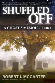 Shuffled Off - A Ghost's Memoir