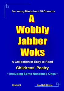 A Wobbly Jabber Woks - Children's Poetry, #3