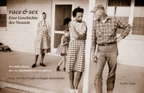 race & sex: Eine Geschichte der Neuzeit - 49 Schlüsseltexte aus vier Jahrhunderten neu gelesen