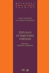 États flous et trajectoires complexes - Observation, modélisation, interprétation