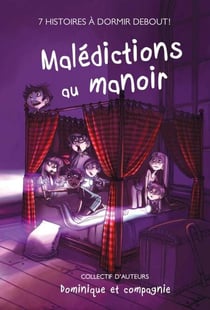 Malédictions au manoir - Sept histoires à dormir debout !