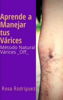 Aprende a Manejar tus Várices Método Natural Várices  _Off_
