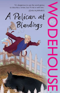 A Pelican at Blandings - (Blandings Castle)