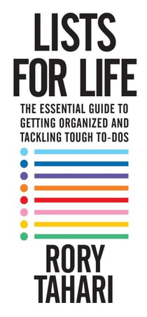 Lists for Life - The Essential Guide to Getting Organized and Tackling Tough To-Dos
