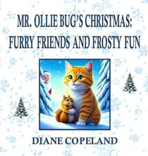 Mr. Ollie Bug’s Christmas: Furry Friends and Frosty Fun - Mr. Ollie Bug, #3