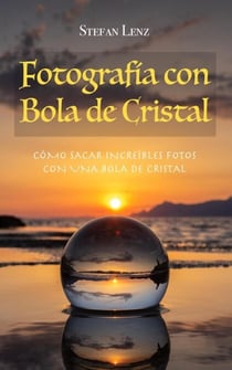 Fotografía con Bola de Cristal