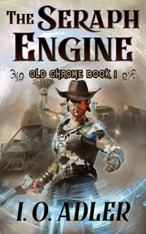 The Seraph Engine - Old Chrome, #1