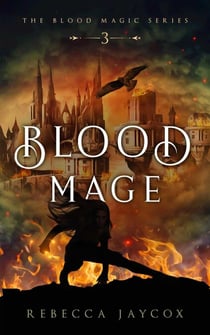 Blood Mage - Blood Magic, #3