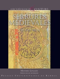 Serrures médiévales - VIIIe-XIIIe siècle