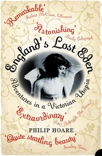 England’s Lost Eden - Adventures in a Victorian Utopia