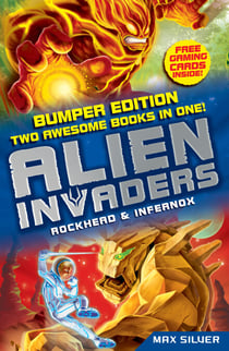 Alien Invaders: Rockhead & Infernox (2 Books in 1) - Two Book Bind-up