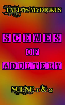 Scenes of Adultery - Scene 1 & 2