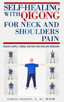 Self-Healing with Qigong for Neck and Shoulder Pain - Self-Healing with Qigong, #2