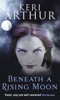 Beneath A Rising Moon - Number 1 in series