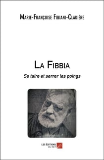 La Fibbia - Se taire et serrer les poings