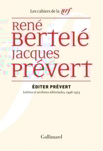 Éditer Prévert. Lettres et archives éditoriales, 1946-1973