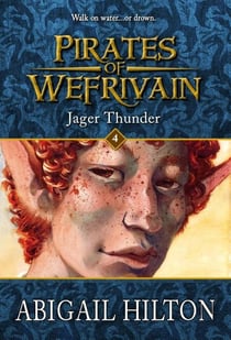 Jager Thunder - Pirates of Wefrivain, #4