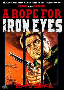 A Rope for Iron Eyes - Iron Eyes, #18