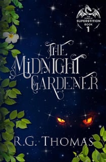 The Midnight Gardener - The Town of Superstition, #1