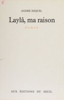Laylâ, ma raison