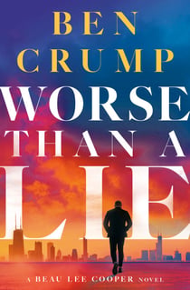 Worse than a Lie - A Beau Lee Cooper Novel