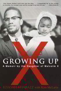 Growing Up X - A Memoir by the Daughter of Malcolm X