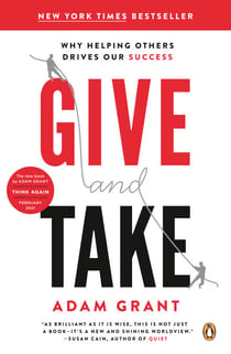 Give and Take - Why Helping Others Drives Our Success