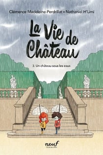 La vie de château – Tome 3 : Un château sous les eaux