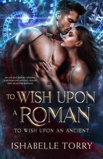 To Wish Upon a Roman - To Wish Upon an Ancient, #1