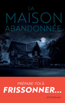 La maison abandonnée