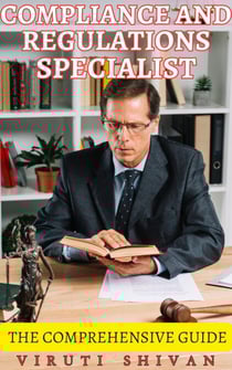 Compliance and Regulations Specialist - The Comprehensive Guide - Vanguard Professionals