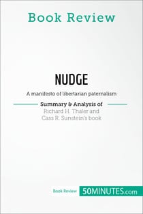 Book Review: Nudge by Richard H. Thaler and Cass R. Sunstein - A manifesto of libertarian paternalism